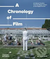 A Chronology of Film (A Cultural Timeline from the Magic Lantern to the Digital Screen) - kniha z kategorie Film