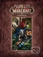 World of Warcraft Chronicle Volume 4 - Matt Forbeck, Marty Forbeck, Bayard Wu (Ilustrátor), Joseph LaCroix (Ilustrátor) - kniha z kategorie Komiksy