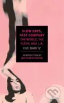 Slow Days, Fast Company - Eve Babitz - kniha z kategorie Beletrie