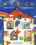 Hovorníček - Daniel Hevier, Oľga Bajusová (ilustrátor) - kniha z kategorie Pro děti