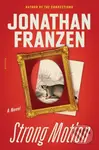Strong Motion (A Novel) - Jonathan Franzen - kniha z kategorie Společenská beletrie