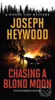 Chasing a Blond Moon (A Woods Cop Mystery) - Joseph Heywood - kniha z kategorie Detektivky, thrillery a horory