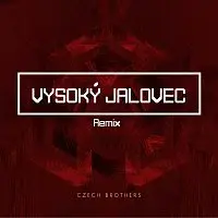 Czech Brothers – Vysoký Jalovec (Remix)
