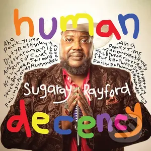 Sugaray Rayford:  Human Decency LP