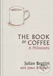 The Book of Coffee (A philosophy) - Julian Baggini