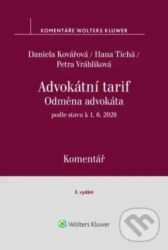 Odměna advokáta advokátní tarif Komentář - Daniela Kovářová, Hana Tichá