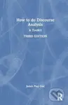 How to Do Discourse Analysis (A Toolkit) - Gee James Paul