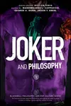 Joker and Philosophy â€“ Why So Serious?