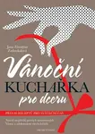 Vánoční kuchařka pro dceru (poškozené) - Jana Florentýna Zatloukalová