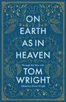 On Earth as in Heaven â€“ Through the Year With Tom Wright - Tom Wright