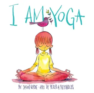 I Am Yoga - Susan Verde