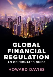 Global Financial Regulation - Howard  Davies