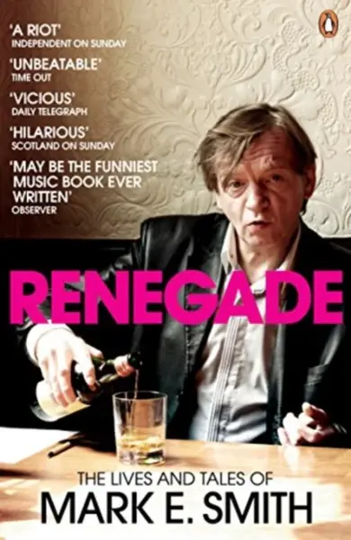 Renegade - Mark E. Smith