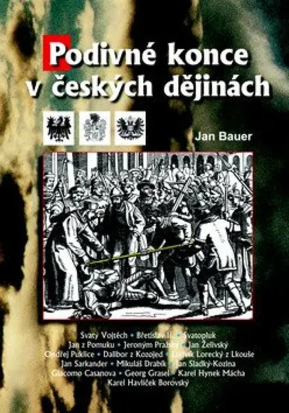Podivné konce v českých dějinách (poškozené) - Jan Bauer