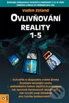 Ovlivňování reality 1-5 - Vadim Zeland