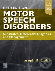 Motor Speech Disorders (Substrates, Differential Diagnosis, and Management) - Joseph R., PhD, BC-ANCDS Duffy