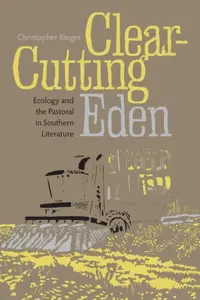 Clear-Cutting Eden - Christopher Rieger
