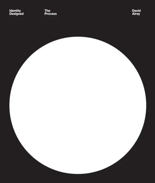 Identity Designed: The Process - David Airey