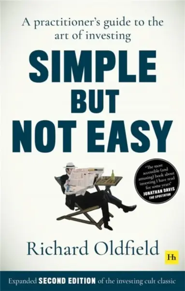 Simple But Not Easy, 2nd edition - Richard Oldfield