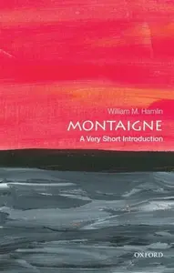 Montaigne - William M.  Hamlin