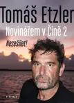 Novinářem v Číně 2 (poškozené) - Tomáš Etzler