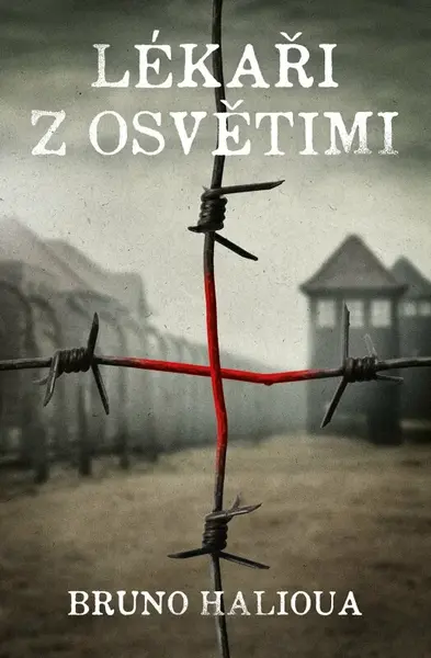 Lékaři z Osvětimi (poškozené) - Bruno Halioua