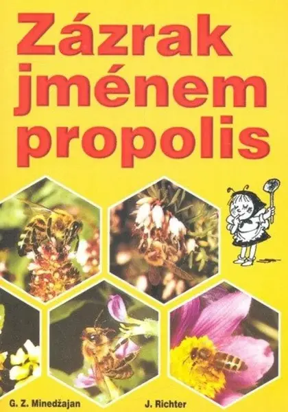 Zázrak jménem propolis - G. Z. Minedžajan, J. Richter