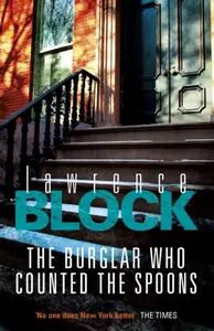 The Burglar Who Counted The Spoons - Lawrence Block