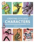 Creating Stylized Characters - 3dtotal Publishing