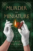 Murder in Miniature - Katie Tietjen