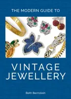 The Modern Guide to Vintage Jewellery - Beth Bernstein