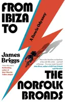 From Ibiza to the Norfolk Broads - James Briggs