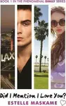 Did I Mention I Love You? (The DIMILY Series) - Estelle Maskame