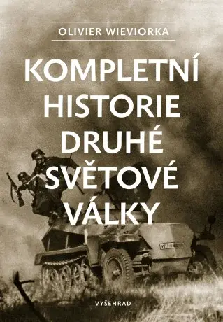 Kompletní historie druhé světové války - Olivier Wieviorka - e-kniha