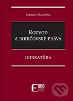 Rozvod a rodičovské práva - Judikatúra - Barbora Magočová - kniha z kategorie Občanské právo