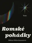 Romské pohádky - Milena Hübschmannová