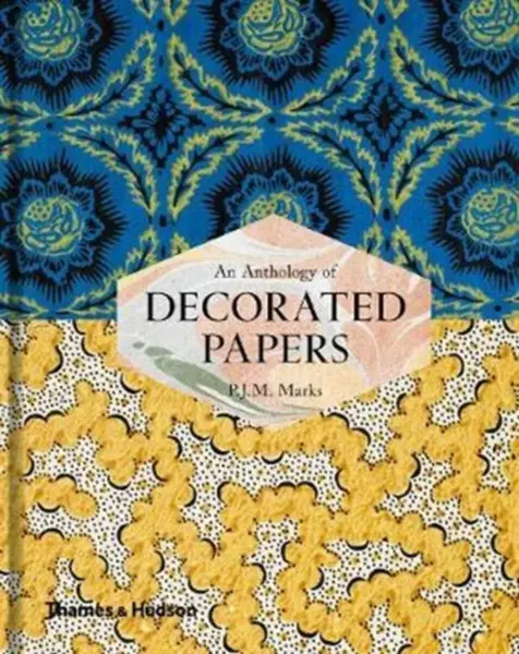 An Anthology of Decorated Papers - P.J.M. Marks