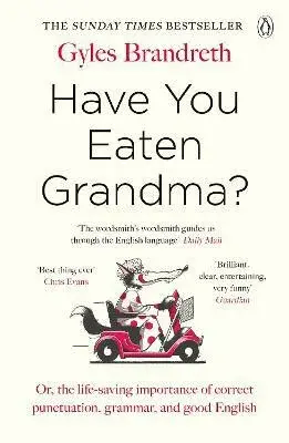 Have You Eaten Grandma? - Gyles Brandreth