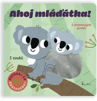 Ahoj mláďátka! - Dotykové a zvukové leporelo (Defekt) - Marion Billet