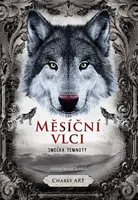 Měsíční vlci: Smečka temnoty - Charly Art - e-kniha