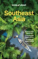 Lonely Planet Southeast Asia - Paul Harding, Michael Grosberg, Bush Austin, Lonely Planet, Simon Richmond, David Eimer, Eveleigh Mark, Jayne D'Arcy, M