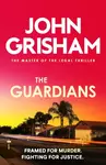 The Guardians - John Grisham