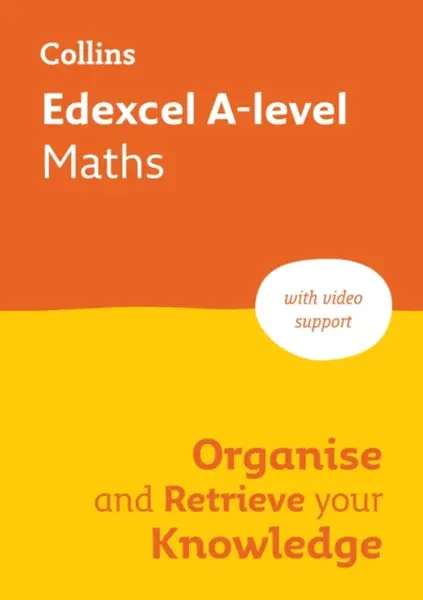 Edexcel A-level Maths Organise and Retrieve Your Knowledge - Collins A level