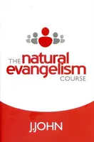 The Natural Evangelism Course - J. John