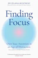 Finding Focus - Dr Zelana Montminy