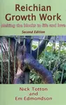 Reichian Growth Work - Em Edmondson, Nick Totton