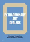 Extraordinary Art Dealers - Catherine Ingram