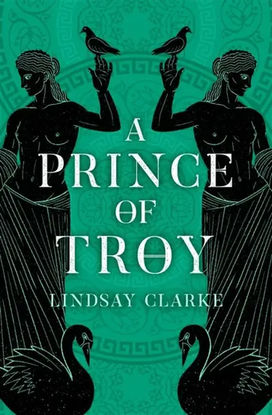 A Prince of Troy - Lindsay Clarke