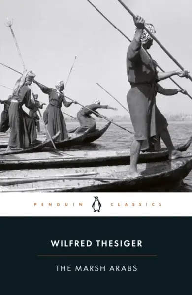 The Marsh Arabs - Wilfred Thesiger