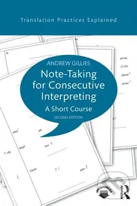 Note-taking for Consecutive Interpreting (A Short Course) - Andrew Gillies